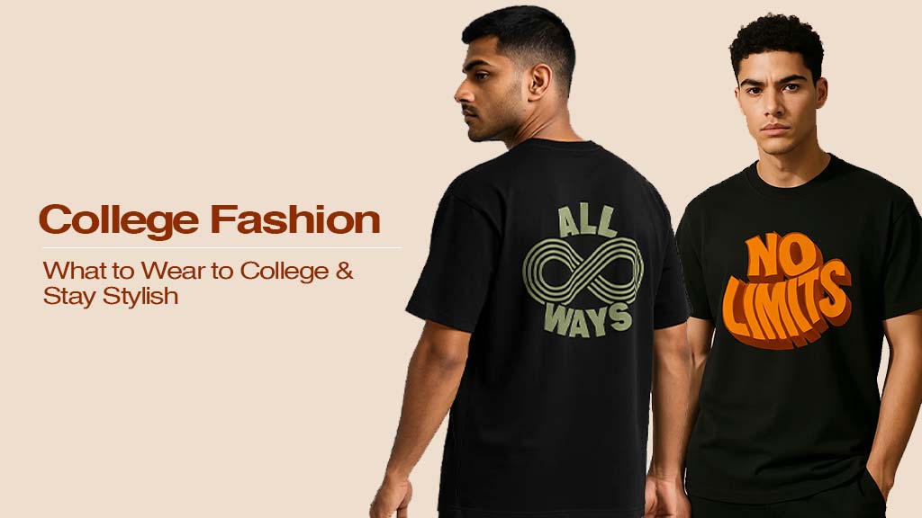 College Fashion: What to Wear to College and Stay Stylish