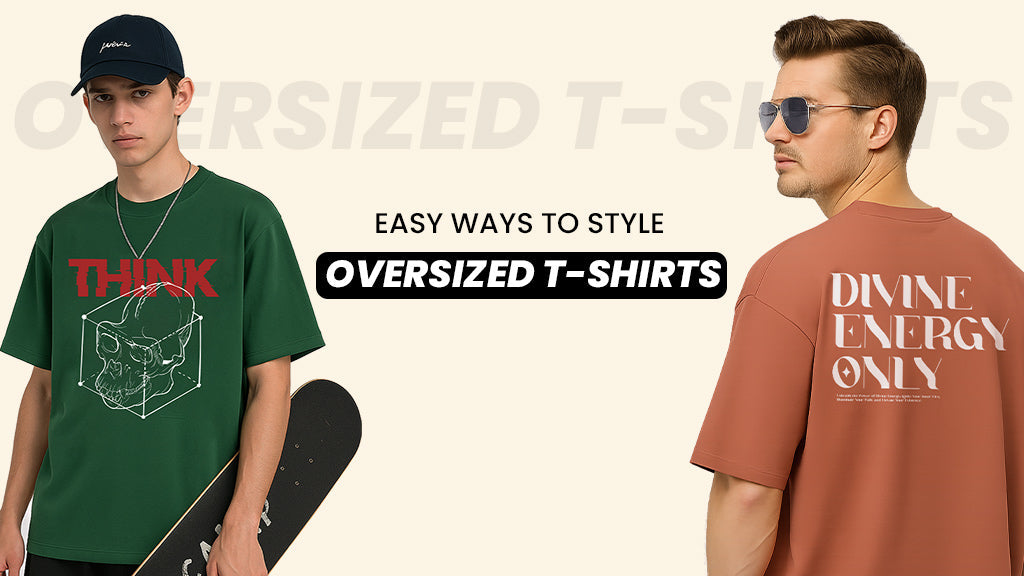 How to Style Oversized T-Shirt: Easy Looks for Men That Just Work