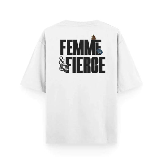   Femme & Fierce - Oversized White Women's T-shirt